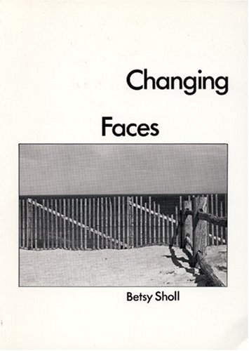 Changing Faces (9780914086055) by Sholl, Betsy