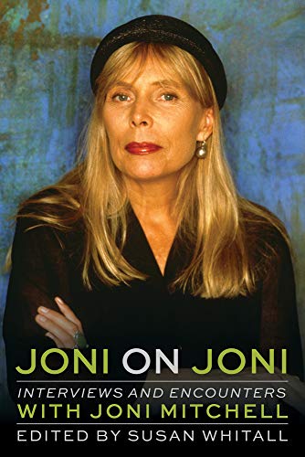 Stock image for Joni on Joni: Interviews and Encounters with Joni Mitchell (Musicians in Their Own Words) for sale by Dream Books Co.