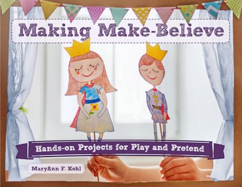 9780914090489: Making Make-Believe: Hands-on Projects for Play and Pretend (6) (Bright Ideas for Learning)