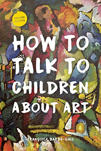 Stock image for How to Talk to Children About Art for sale by GoldBooks