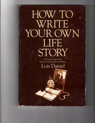Stock image for How to Write Your Own Life Story for sale by Better World Books