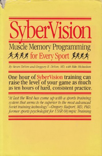 Stock image for Sybervision: Muscle Memory Programming for Every Sport for sale by Ergodebooks