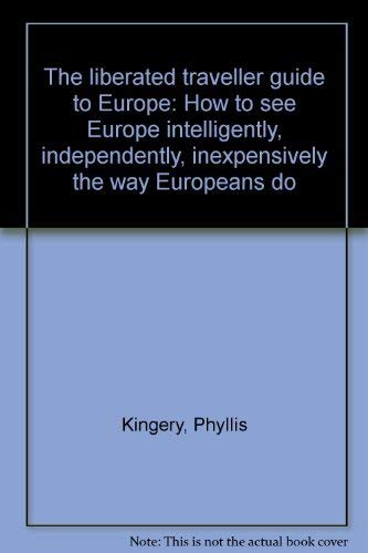 Imagen de archivo de The Liberated Traveller Guide to Europe a la venta por Better World Books