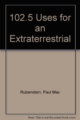 102 1/2 Uses for an Extraterrestrial (9780914091233) by Diamato, Robert; Coronado, Frank; Rubenstein, Paul Max