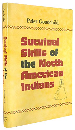 Beispielbild fr SURVIVAL SKILLS OF THE NORTH AMERICAN INDIANS zum Verkauf von Viking Book