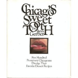 9780914091776: Title: Chicagos sweet tooth Five hundred prominent Chicag