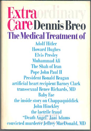 Stock image for Extraordinary Care: The Medical Treatment of Adolf Hitler, Howard Hughes, Elvis Presley, Muhammad Ali and many more for sale by HPB-Emerald