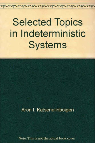 Beispielbild fr Selected Topics in Indeterministic Systems (Systems Inquiry Series) zum Verkauf von Project HOME Books