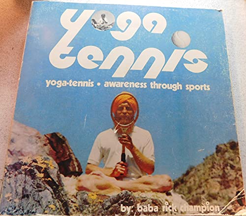 9780914106029: Yoga Tennis: Yoga-Tennis - Awareness Through Sports