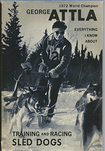 9780914124023: Attla Training and Racing Sled Dogs