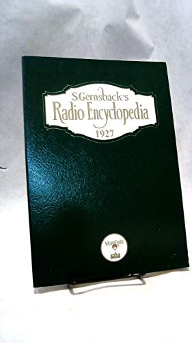 S. Gernsback's 1927 Radio Encyclopedia