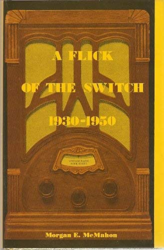 9780914126096: A Flick of the Switch, 1930-1950