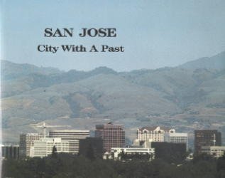 Stock image for San Jose: City With a Past for sale by ThriftBooks-Atlanta