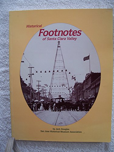 Stock image for Historical Footnotes Santa Clara Valley for sale by HPB Inc.