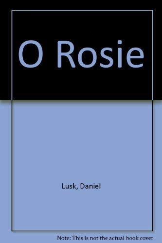 Stock image for O Rosie for sale by Foxtrot Books