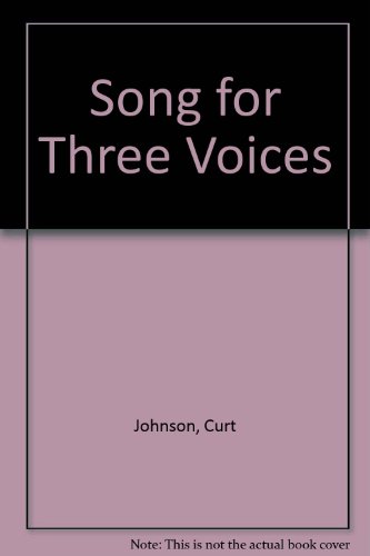 Song for Three Voices (9780914140139) by Johnson, Curt