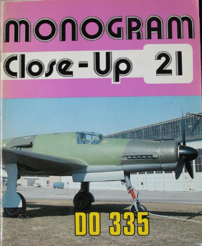 Beispielbild fr Monogram Close-Up 21: Dornier Do 335 zum Verkauf von Wonder Book