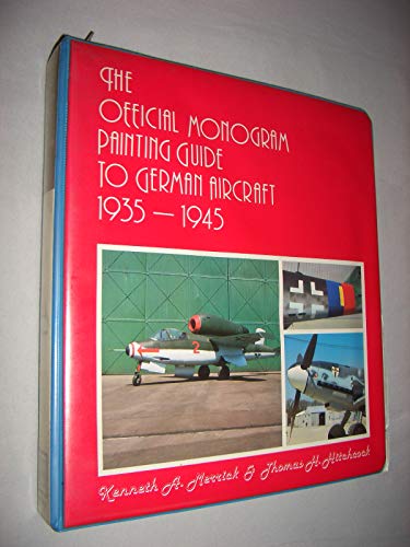 Imagen de archivo de Official Monogram Painting Guide to German Aircraft: 1935-1945 a la venta por Military Books