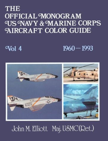 9780914144342: The Official Monogram Us Navy & Marine Corps Aircraft Color Guide: 1960-1993: 004