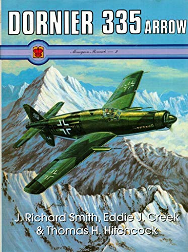 Stock image for Dornier 335 Arrow. Monogram Monarch 2 for sale by Kisselburg Military Books