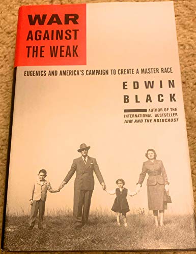 9780914153054: War Against the Weak: Eugenics and America's Campaign to Create a Master Race