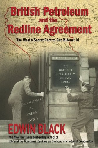 Stock image for British Petroleum and the Redline Agreement: The Wests Secret Pact to Get Mideast Oil for sale by Goodwill Southern California