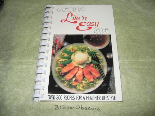 Stock image for California's Lite N Easy Recipes : Over 300 Recipes for a Healthier Lifestyle for sale by Les Livres des Limbes