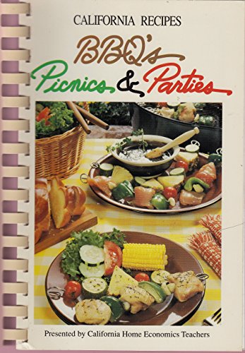 Stock image for California Recipes: BBQ's Picnics & Parties for sale by Les Livres des Limbes