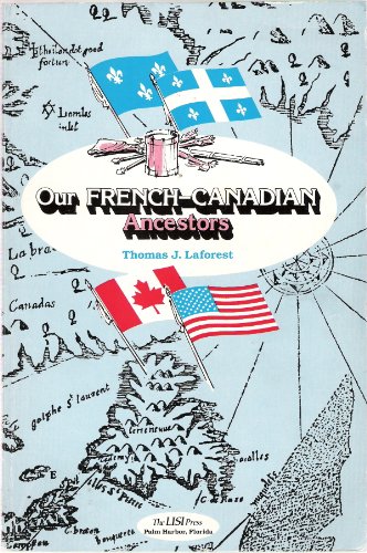 Stock image for Our French-Canadian Ancestors, Volume I for sale by GF Books, Inc.