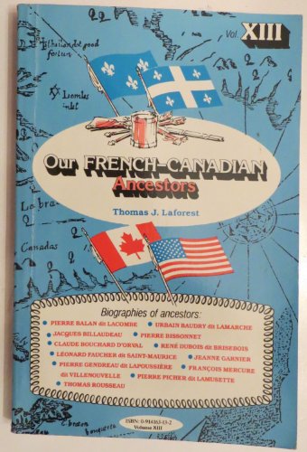 9780914163138: Our French-Canadian Ancestors, Volume XIII