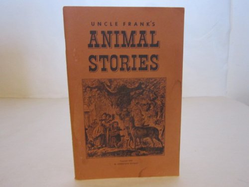 Stock image for Uncle Frank's Animal Stories for sale by Firefly Bookstore