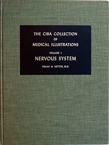 Beispielbild fr The Ciba Collection of Medical Illustrations, Vol. 1: Nervous System- A Compilation of Paintings on the Normal and Pathologic Anatomy of the Nervous System, with a Supplement on the Hypothalamus zum Verkauf von West Coast Bookseller