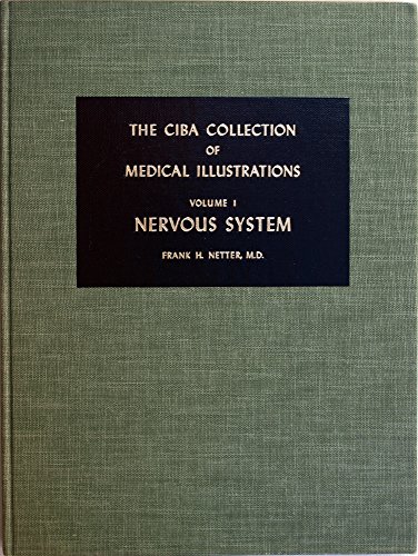 Stock image for The Ciba Collection of Medical Illustrations, Vol. 1: Nervous System- A Compilation of Paintings on the Normal and Pathologic Anatomy of the Nervous System, with a Supplement on the Hypothalamus for sale by Campbell Bookstore