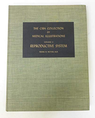 Stock image for The CIBA Collection of Medical Illustrations (Volume 2 A Compilation of Paintings on the Normal and Pathologic Anatomy of the Reproductive System) for sale by HPB-Emerald