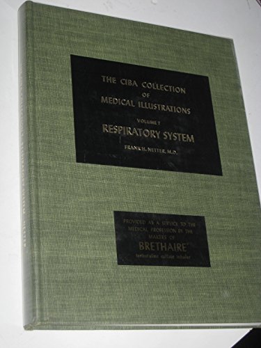 Stock image for The Netter Collection of Medical Illustrations: Respiratory System (CIBA Collection of Medical Illustrations, Vol. 7) for sale by HPB-Emerald