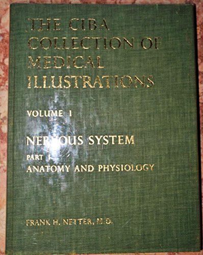 Stock image for Nervous System, Part 1: Anatomy and Physiology (Ciba Collection of Medical Illustrations, Volume 1) for sale by Front Cover Books