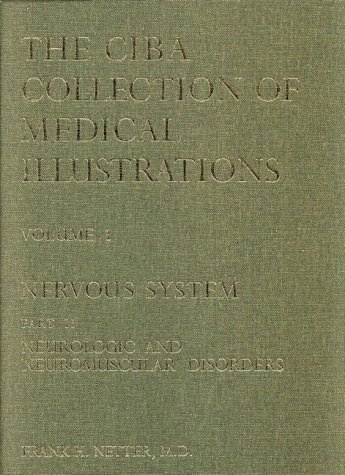 Beispielbild fr The Netter Collection of Medical Illustrations Vol. 1, Pt. II : Nervous System - Neurologic and Neuromuscular Disorders zum Verkauf von Better World Books: West