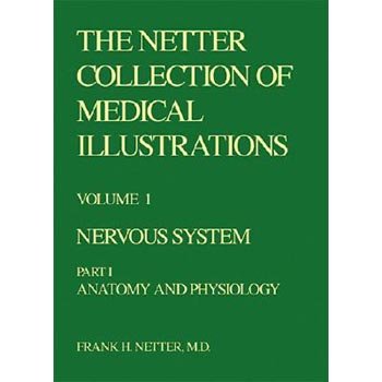 Imagen de archivo de The Netter Collection of Medical Illustrations - Nervous System: Part I - Anatomy and Physiology (Netter Green Book Collection) a la venta por HPB-Red