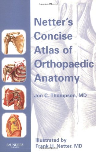 Imagen de archivo de Netter's Concise Atlas of Orthopaedic Anatomy (Netter Basic Science) a la venta por HPB-Red