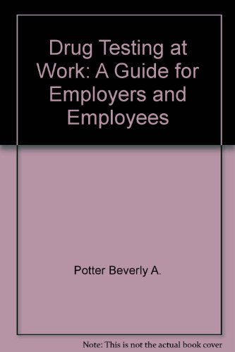 Imagen de archivo de DRUG TESTING AT WORK : A Guide for Employers & Employees a la venta por 100POCKETS