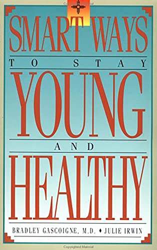 9780914171492: Smart Ways to Stay Young and Healthy