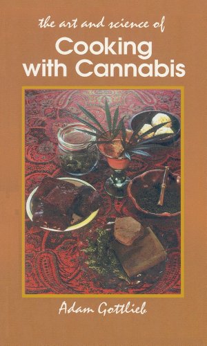 9780914171553: Cooking with Cannabis: The Most Effective Methods of Preparing Food and Drink with Marijuana, Hashish, and Hash Oil Third E