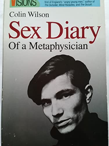 Sex Diary of a Metaphysician (9780914171591) by Wilson, Colin