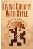 Imagen de archivo de Living Cheaply With Style: Live Better and Spend Less a la venta por Jenson Books Inc