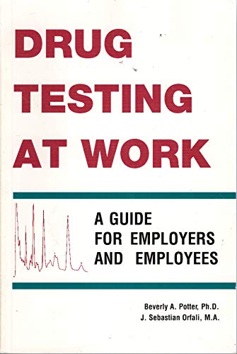 Beispielbild fr Drug Testing at Work: A Guide for Employers & Employees zum Verkauf von Wonder Book