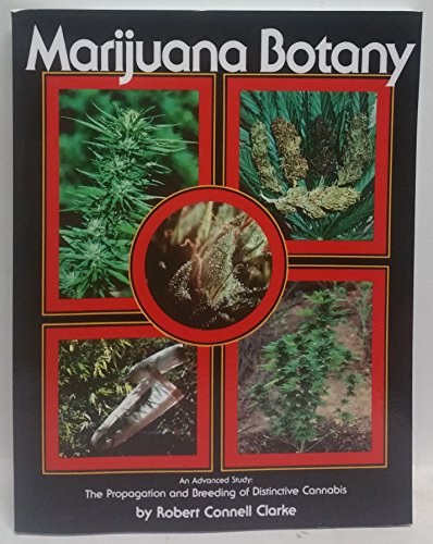 9780914171782: Marijuana Botany: An Advanced Study: The Propagation and Breeding of Distinctive Cannabis