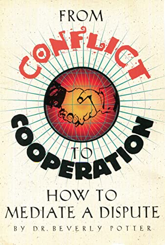 9780914171799: From Conflict to Cooperation: How to Mediate a Dispute