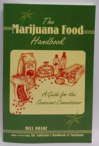 Beispielbild fr The Marijuana Food Handbook: A Guide for the Sensuous Connoisseur zum Verkauf von Lakeside Books