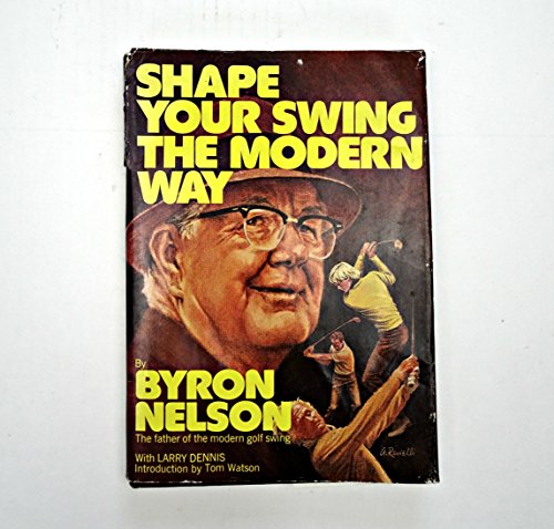 Beispielbild fr Shape Your Swing the Modern Way zum Verkauf von ThriftBooks-Atlanta