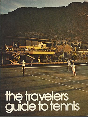 Stock image for The Traveler's guide to tennis for sale by GridFreed